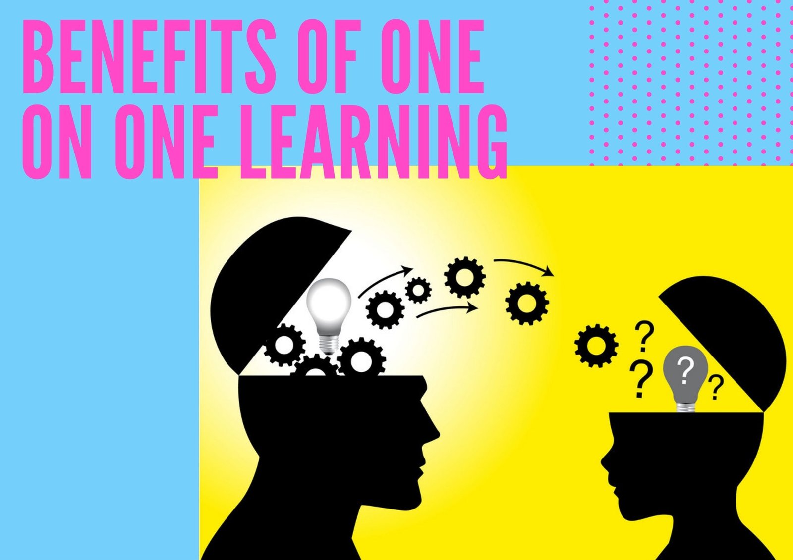 Benefits of One on One Learning 