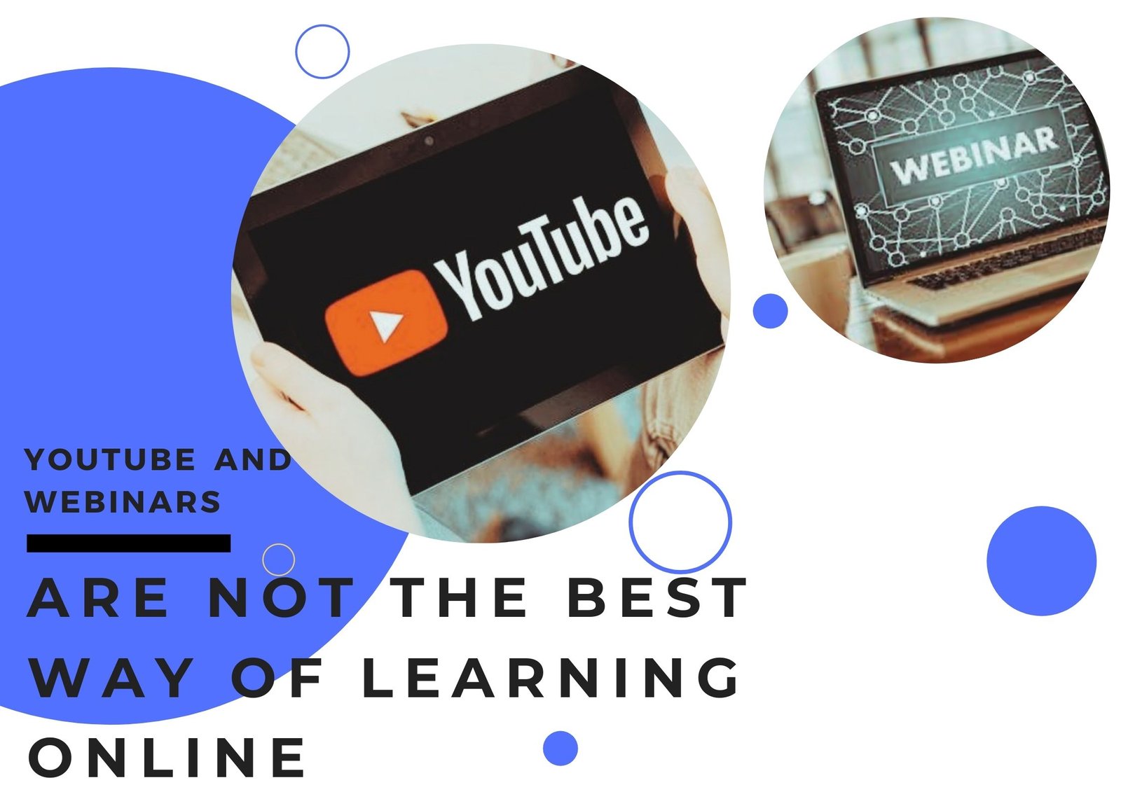 Ways of Learning Online and Why Pre-Recorded Webinars and YouTube Videos Are Not the Best Way of Learning